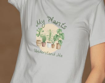 "Meine Pflanzen verstehen mich T-Shirt"" Garten T-Shirts für Pflanzen-Liebhaber: Einzigartige Tees für grüne Daumen & Natur-Fans.