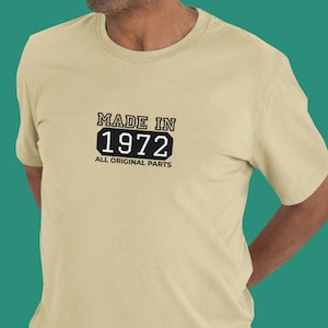 Made in 1972 All Original Parts T-Shirt. Funny Vintage Birthday Gift for Men and Women Born in 1972. 53rd Birthday Retro Tee