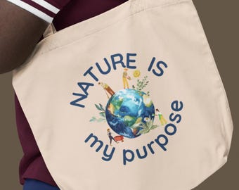 Nature Is My Purpose Earth Tote Bag Eco Friendly Planet Lover Gift Environmental Tote EC8000