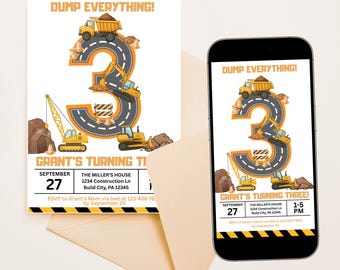 May include: A birthday invitation with a construction theme. The number 3 is designed as a road with construction vehicles. The text "DUMP EVERYTHING!" is at the top. The invitation includes the text "GRANT'S TURNING THREE!" and event details.