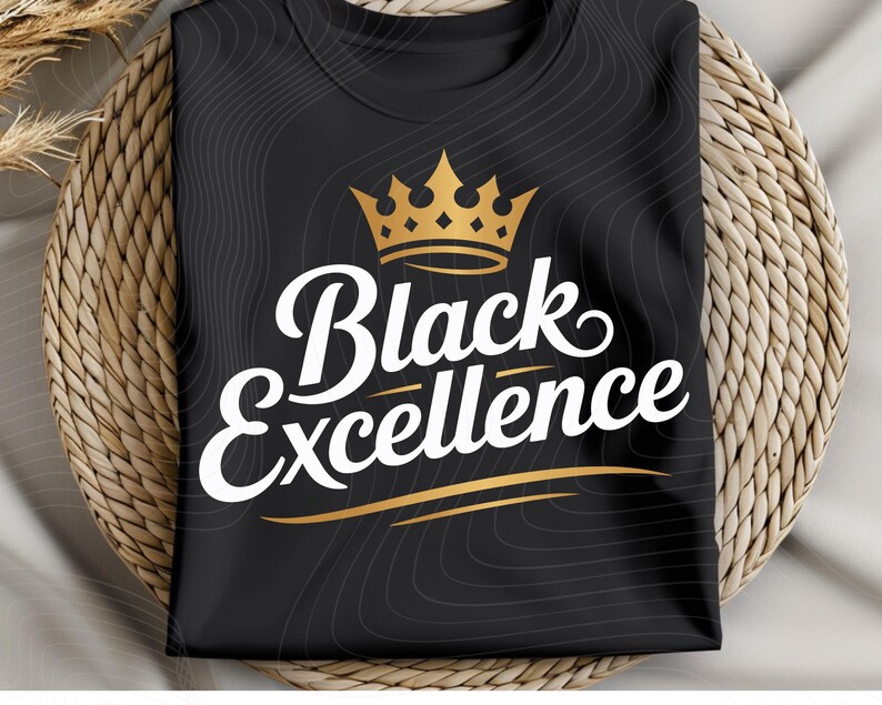 Excellence In Script Black Excellence PNG, Black History Shirt Design, Juneteenth PNG, Black ...