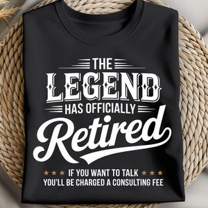 Funny Retirement Design: The Legend Has Officially Retired (PNG SVG Digital Download