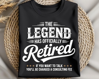Funny Retirement Design: The Legend Has Officially Retired PNG SVG (Digital Download)