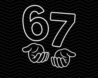 Six Seven PNG SVG, Funny Viral Meme 67, Trendy Gen Alpha, 67 hands digital download