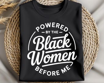 Black Women Empowerment PNG SVG: Juneteenth Shirt Design (Digital Download)