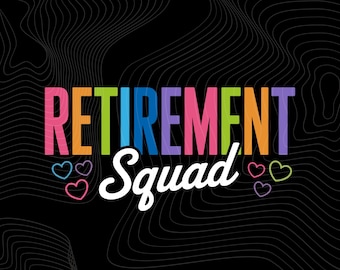 SVG PNG de Retirement Squad: Regalo para un compañero de trabajo jubilado, imágenes prediseñadas de letras retro (descarga digital)