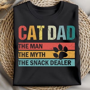 Vintage Cat Dad The Man The Myth The Snack Dealer shirt