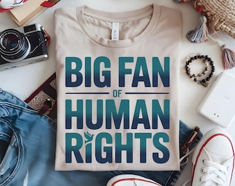 Big Fan of Human Rights PNG SVG: Social Justice Design (Digital Download)