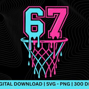 Könnte beinhalten: Ein digitales Design mit der Zahl 67 in Türkis und Pink, darunter ein Basketballkorb. Die Zahlen haben einen Tropfeffekt, vor einem schwarzen Hintergrund mit einem wellenförmigen Muster. Der Text "DIGITAL DOWNLOAD | SVG - PNG | 300 DPI" steht unten.
