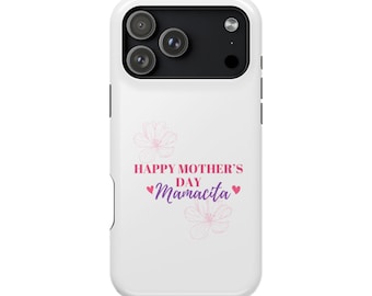 Happy Mother's Day Mamacita Phone Case | Magnetic Impact-Resistant Case