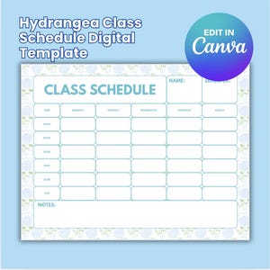 Peut inclure: Un modèle numérique d'emploi du temps scolaire avec un motif floral bleu clair. Le modèle comprend des sections pour l'heure, les jours de la semaine et les notes. Le texte sur le modèle indique "Hydrangea Class Schedule Digital Template", "Class Schedule" et "Edit in Canva".