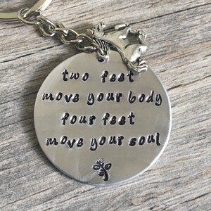 Horse Lover Gift, Horse Charm, Horse Gifts, Equestrian Gift, Two feet move your body four feet move your soul hand stamped key chain, horse