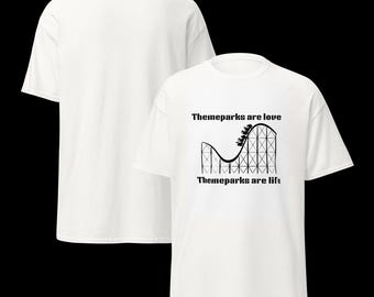 Themeparks are love, Rollercoaster T-shirt Gift For Rollercoaster Lover Gift For Amusement Park Enthusiast Shirt for Thrill Seeker