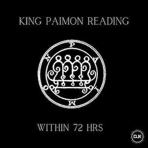 May include: Black and white image of a sigil with the words "KING PAIMON READING" and "WITHIN 72 HRS" on a black background.