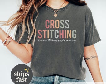 Camiseta Comfort Colors para punto de cruz, regalo para amantes de las camisetas, camiseta para manualidades, camiseta de algodón suave para aficionados a las manualidades, divertida camiseta de moda para el taller de manualidades SKU-1293
