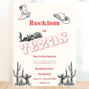 May include: A white invitation card with black line drawings of cowboy boots, a cowboy hat, and cacti. The text on the card reads "Reckless in Texas" in red letters. The invitation is for Amelia's Bachelorette Weekend, June 15-18, 2025 in Austin, TX.