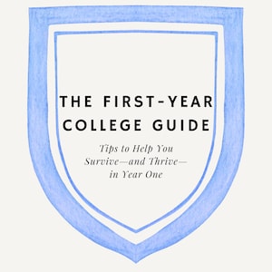 The First-Year College Guide - Freshman Year - Packing Lists - Move-In Tips - Roommates - Navigating Freshman Year - College Life