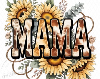 Mama Cowhide Sunflower Png, Country Mom Sublimation Design, Rustic Cowgirl Mama Sunflower Digital Design