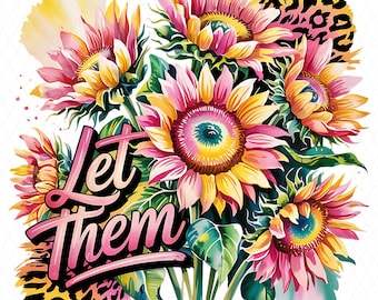 Let Them PNG, High Quality Transparent PNG Design, Mental Health PNG Design, Motivational Quote, Self Love Sublimation Design