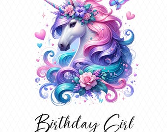 May include: A whimsical illustration of a unicorn with a white face and a colorful mane in shades of pink, purple, and blue. The unicorn is adorned with flowers and a horn. The text "Birthday Girl" is written in a cursive font.