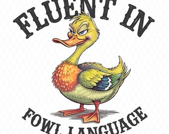 Fluent in Fowl Language Duck Sweatshirt, Funny Duck Hoodie for Farmer, Sweater Gift for Duck Lover