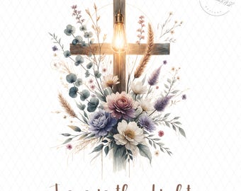Jesus is the Light PNG, Floral Christian Shirt Sublimation Design, Motivational Quotes PNG, Bible Verse Faith Digital Download