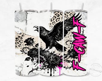 F-caw-F Tumbler Wrap PNG, Gothic Raven and Roses 20oz Sublimation Tumbler Design, Funny Sarcastic Rude Humor Digital Download
