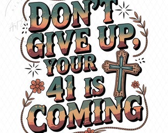 Ihre 41 kommt PNG, Christian Bibel Vers Sublimation Png Design, Jesus Glaube Schrift Png Christian Cross Digitaler Download