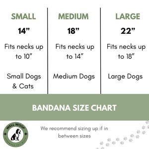 May include: Bandana size chart with measurements for small, medium, and large bandanas. Small bandanas are 14 inches, medium are 18 inches, and large are 22 inches. The chart also indicates the neck sizes each bandana fits and the size of dog or cat.