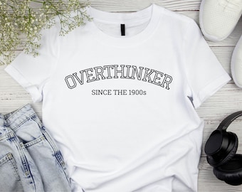 T-shirt souple unisexe Overthinker, cadeau amusant pour les introvertis, tenues décontractées, t-shirts bien pensés pour les anniversaires, sensibilisation à la santé mentale