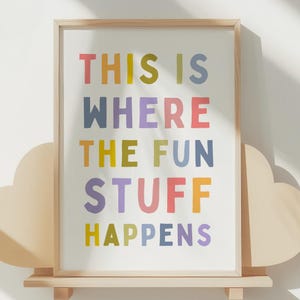 This Is Where The Fun Stuff Happens Poster | Playroom Wall Decor | Nursery Prints | Rainbow Playroom Sign | Let&#39;s Play | Instant Download