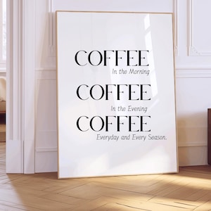 Coffee,Coffee,Coffee Wall Art, Coffee Quotes, Funny Quotes, Office Wall Art ,  Minimalist Quotes, Minimalist Printable Quotes.