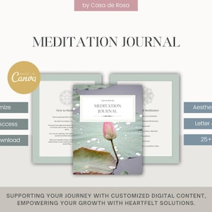 May include: A digital printable meditation journal with a pink lotus flower on the cover. The journal includes sections for how to meditate, types of meditations, and a meditation log. The journal is available in letter and A4 sizes and has 25+ pages.
