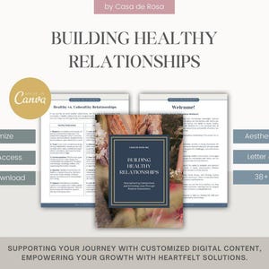 May include: A digital product cover with a blue background and gold trim. The cover features the text "Building Healthy Relationships" and a floral image. The text "Supporting your journey with customized digital content, Empowering your growth with heartfelt solutions." is at the bottom of the image.