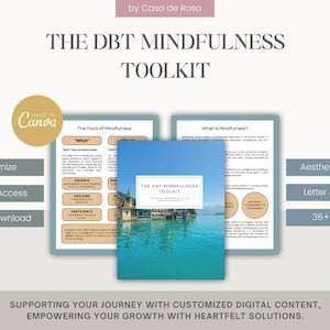 May include: A digital download for a DBT Mindfulness Toolkit with a blue and white cover featuring a lake scene. The toolkit includes 36+ pages of information on the tools of mindfulness and what mindfulness is. The toolkit is customizable, has lifetime access, and is available for instant download.