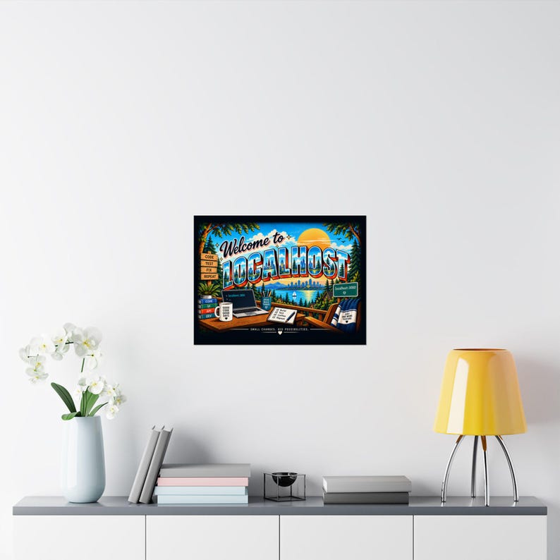 Póster de Localhost / Arte mural con humor para desarrolladores / Regalo para programadores / Decoración de programación / Arte para la oficina de un ingeniero de software imagen 8