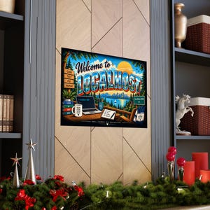 Póster de Localhost / Arte mural con humor para desarrolladores / Regalo para programadores / Decoración de programación / Arte para la oficina de un ingeniero de software imagen 13