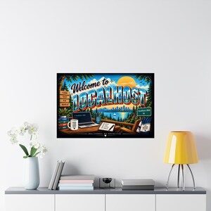 Póster de Localhost / Arte mural con humor para desarrolladores / Regalo para programadores / Decoración de programación / Arte para la oficina de un ingeniero de software imagen 16