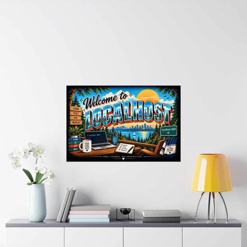 Póster de Localhost / Arte mural con humor para desarrolladores / Regalo para programadores / Decoración de programación / Arte para la oficina de un ingeniero de software imagen 16
