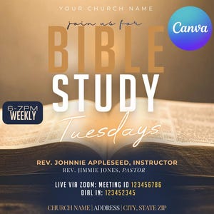 May include: A promotional graphic for a Bible study, featuring the text "BIBLE STUDY Tuesdays" in large, stylized letters. The design includes an open book, a Canva logo, and details about the study, including the time, Zoom meeting ID, and contact information.
