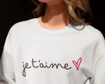 Je t'aime Französisches Sweatshirt mit Rundhalsausschnitt - Ich liebe dich Sweatshirt
