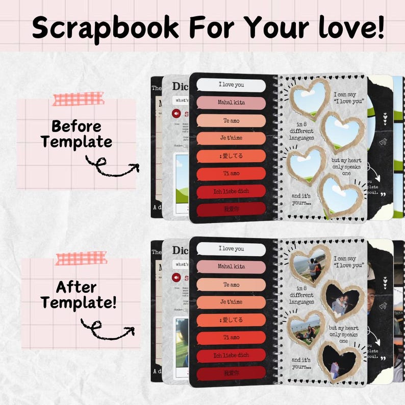May include: A scrapbook with the text "Scrapbook For Your love!" and "I love you" in multiple languages. The scrapbook has heart-shaped photo cutouts and the words "Before Template" and "After Template!"