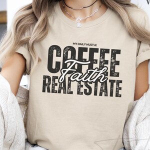 Coffee Faith Real Estate T-Shirt, Gift for Realtor, Unisex Tee, Real Estate Agent Shirt, Realtor Apparel, Gift for Real Estate Broker