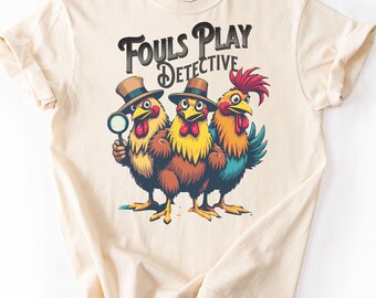 Fowls Play Chicken Detective T-Shirt, Mysterious Quirky Animal Graphic Top, Humorous Poultry Print TShirt