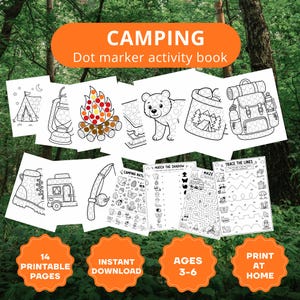 Könnte beinhalten: Ein Malbuch mit Camping-Motiven und 14 bedruckbaren Seiten. Auf dem Cover steht "CAMPING" und "Dot marker activity book". Die Seiten zeigen Camping-Illustrationen wie ein Zelt, ein Lagerfeuer, einen Bären und einen Rucksack. Geeignet für Kinder im Alter von 3-6 Jahren.