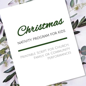 May include: A white paper with the word "Christmas" in green script, "NATIVITY PROGRAM FOR KIDS", and text about printable scripts for performances. The paper is surrounded by green leaves and sprigs.