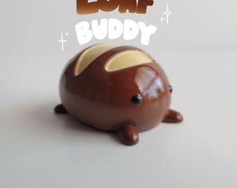 Loaf Buddy - Handpainted Resin Print 3D Desk Figure