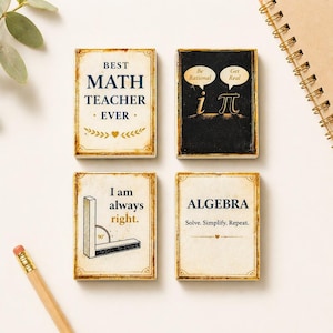 May include: Four rectangular magnets with math-themed designs. One magnet reads "BEST MATH TEACHER EVER." Another features "i" and "π" with speech bubbles. The third says "I am always right." The last says "ALGEBRA."