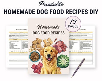Homemade Dog Food Recipes, 10 Easy And Quick DIY Money Saving Canine Fresh Meals, Printable Guide To Promote Shiny Coat, Health And Vitality