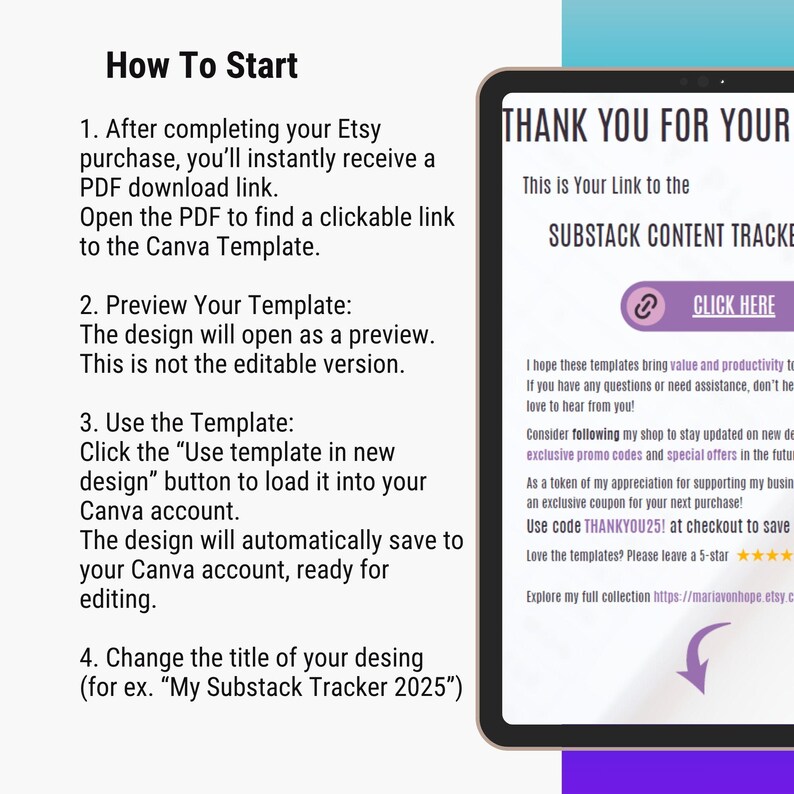 May include: A digital product guide on a tablet screen. The screen displays instructions on how to use a Canva template, including a link to click. The text reads "Thank You For Your" and "Substack Content Tracker".